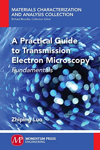A Practical Guide To Transmission Electron Microscopy Fundamentals [Paperback]