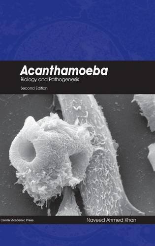 Acanthamoeba: Biology And Pathogenesis (second Edition) [Hardcover]