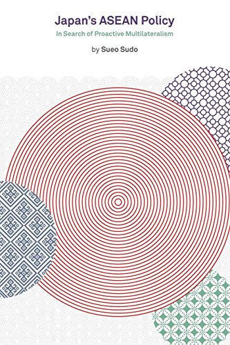 Japan's Asean Policy In Search Of Proactive Multilateralism [Paperback]