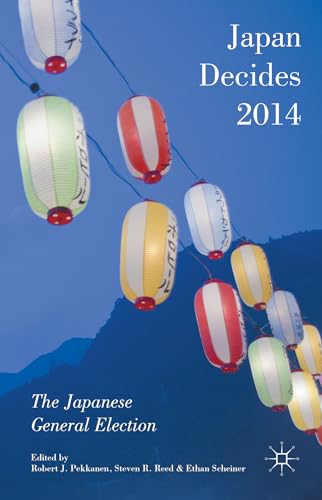Japan Decides 2014 The Japanese General Election [Hardcover]