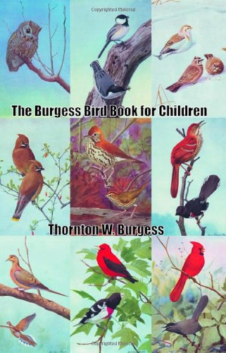 The Burgess Bird Book For Children [Paperback]
