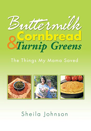Buttermilk Cornbread and Turnip Greens  The Things My Mama Saved [Hardcover]