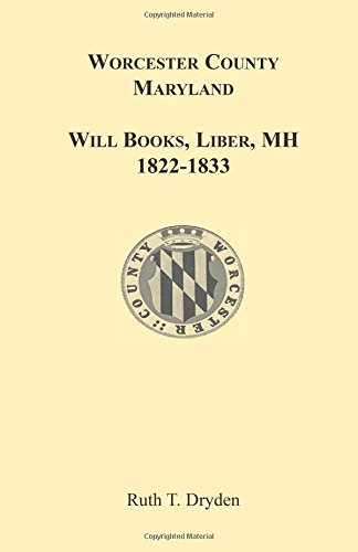 Worcester Will Books, Liber Mh. 1822-1833 [Paperback]