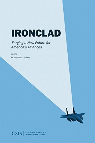 Ironclad Forging a New Future for America's Alliance [Paperback]