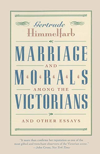 Marriage and Morals Among the Victorians [Paperback]