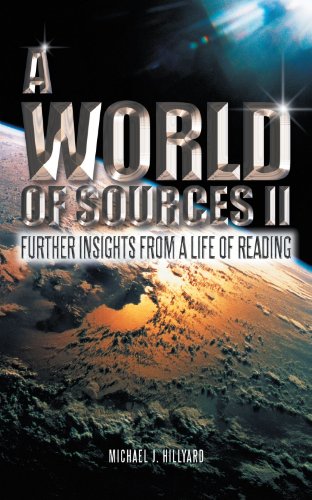 World of Sources Ii  Further Insights from A Life of Reading [Paperback]