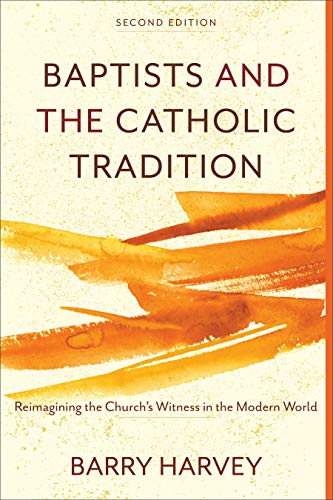 Baptists & The Catholic Tradition E02    [TRADE PAPER         ]