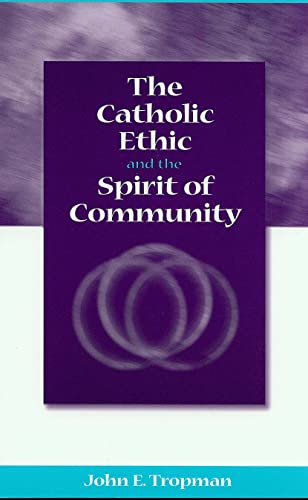 The Catholic Ethic And The Spirit Of Community [Paperback]