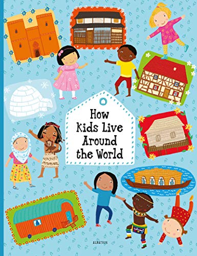 How Kids Live Around the World [Hardcover]
