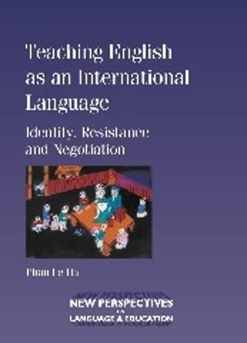 Teaching English as an International Language Identity, Resistance and Negotiat [Paperback]