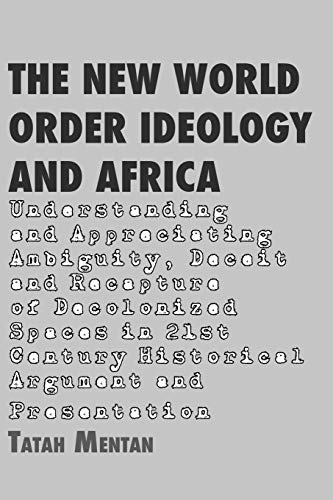 The New World Order Ideology And Africa. Understanding And Appreciating Ambiguit [Paperback]