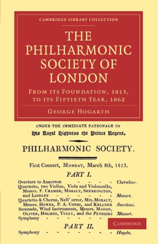 The Philharmonic Society of London From its Foundation, 1813, to its Fiftieth Y [Paperback]