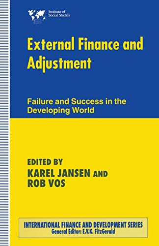 External Finance and Adjustment Failure and Success in the Developing World [Paperback]
