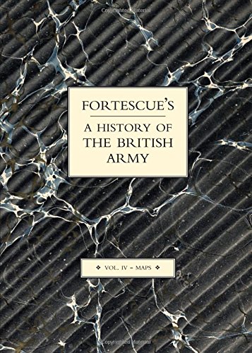 Fortescue's History Of The British Army Volume Iv Maps (v. Iv) [Paperback]