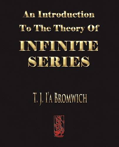 An Introduction To The Theory Of Infinite Series [Paperback]