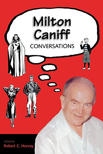 Milton Caniff Conversations (conversations With Comic Artists Series) [Paperback]