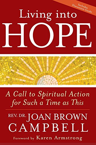 Living into Hope A Call to Spiritual Action for Such a Time as This [Paperback]