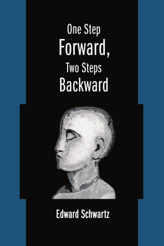 One Step Forward, Two Steps Backward [Paperback]