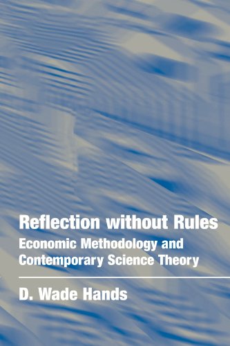 Reflection without Rules Economic Methodology and Contemporary Science Theory [Paperback]