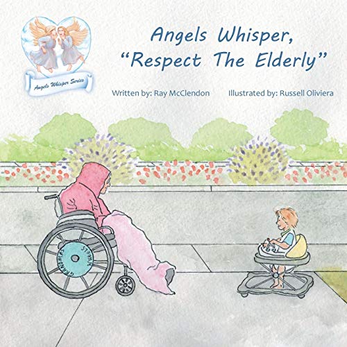 Angels Whisper,  respect The Elderly  [Paperback]