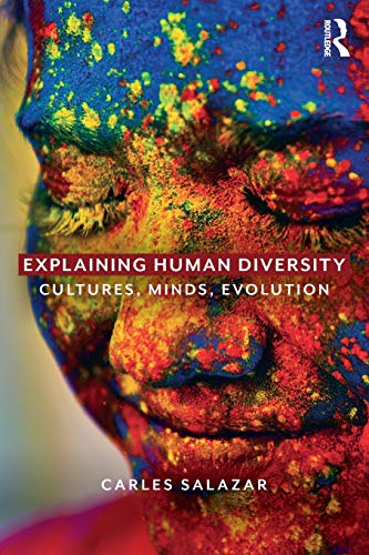 Explaining Human Diversity Cultures, Minds, Evolution [Paperback]