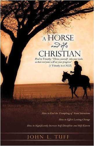 Horse and His Christian  How to End the Trampling of Good Intentions [Hardcover]