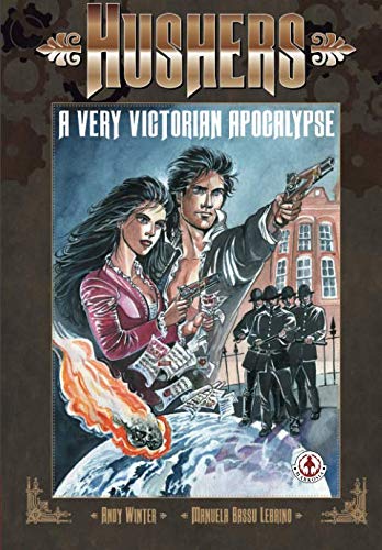 Hushers A Very Victorian Apocalypse [Paperback]