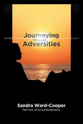Journeying Through Adversities Part Two Of An Autobiography [Paperback]