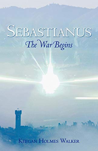 Sebastianus  The War Begins [Paperback]