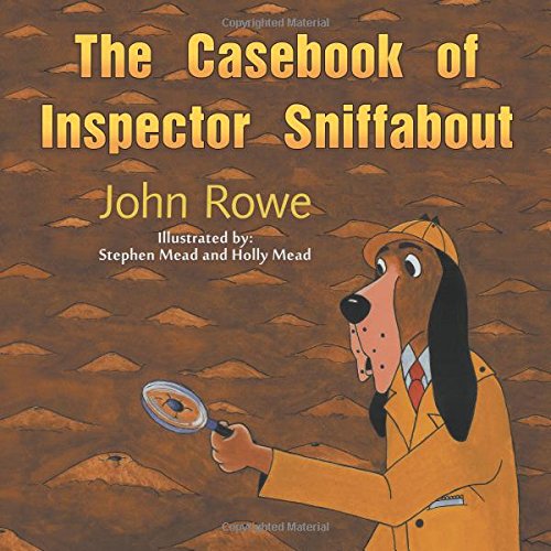The Casebook Of Inspector Sniffabout [Paperback]