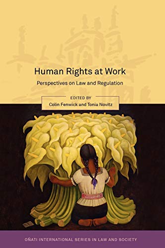 Human Rights at Work Perspectives on Law and Regulation [Paperback]