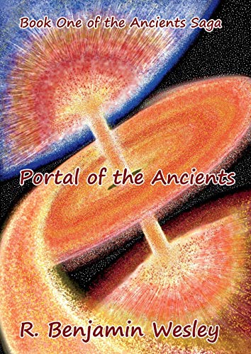 Portal of the Ancients  Book One of the Ancients Saga [Paperback]