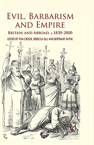 Evil, Barbarism and Empire Britain and Abroad, c.1830 - 2000 [Paperback]