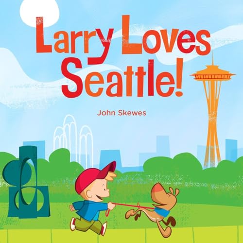 Larry Loves Seattle A Larry Gets Lost Book [Board book]