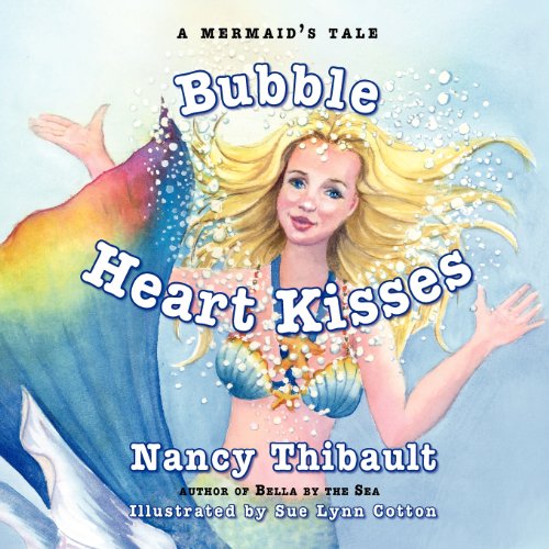 A Mermaid's Tale, Bubble Heart Kisses [Paperback]