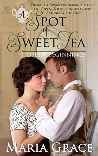 A Spot Of Sweet Tea Hope And Beginnings Short Story Collection [Paperback]