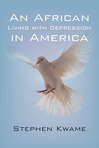 An African Living With Depression In America [Paperback]