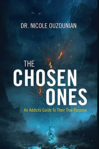 Chosen Ones  An Addicts Guide to Their True Purpose [Paperback]