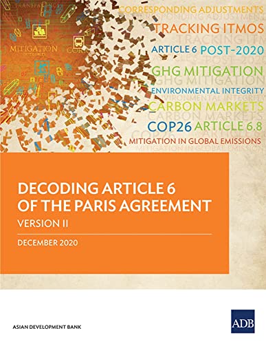 Decoding Article 6 of the Paris Agreement Version II [Paperback]