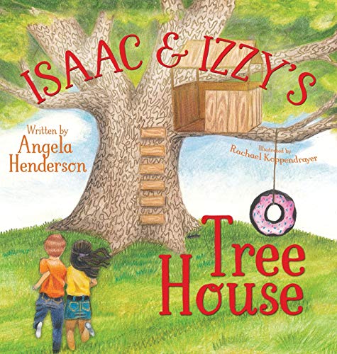 Isaac and Izzy's Tree House [Hardcover]
