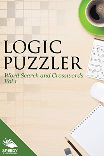 Logic Puzzler Vol 1  Word Search and Crosswords [Paperback]