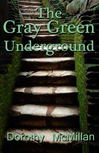 The Gray Green Underground [Paperback]