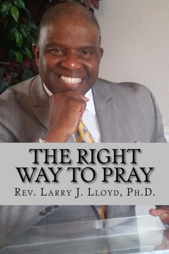 The Right Way To Pray A Handy Guide To A Successful Prayer Life [Paperback]