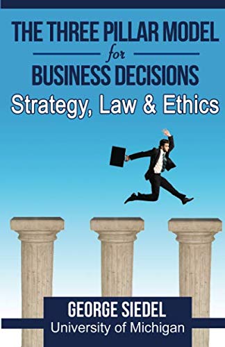 The Three Pillar Model For Business Decisions Strategy, Law And Ethics [Paperback]