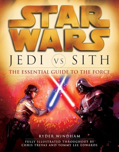 Jedi vs. Sith Star Wars The Essential Guide to the Force [Paperback]