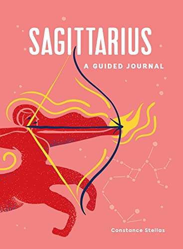 Sagittarius A Guided Journal A Celestial Guide to Recording Your Cosmic Sagitt [Hardcover]