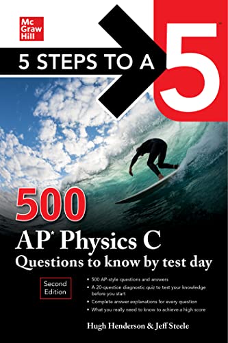 5 Steps to a 5: 500 AP Physics C Questions to Know by Test Day, Second Edition [Paperback]