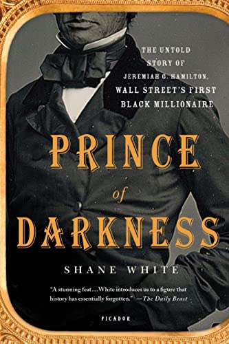 Prince of Darkness The Untold Story of Jeremiah G. Hamilton, Wall Street's Firs [Paperback]