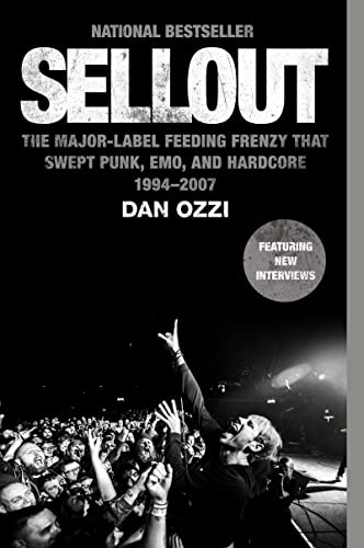 Sellout The Major-Label Feeding Frenzy That Swept Punk, Emo, and Hardcore (1994 [Paperback]