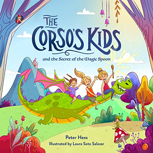 The Corso's Kids and the Secret of the Magic Spoon [Hardcover]